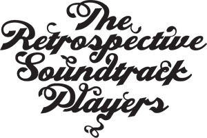 THE RETROSPECTIVE SOUNDTRACK PLAYERS